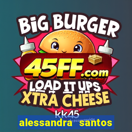 alessandra santos pregadora biografia